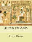 Ancient Egypt The Light of the World: Vol. 1 and 2 Cover Image