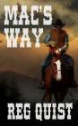 Mac's Way By Reg Quist Cover Image