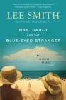 Mrs. Darcy and the Blue-Eyed Stranger By Lee Smith Cover Image
