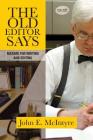 The Old Editor Says: Maxims for Writing and Editing (Pocket Guide) By John E. McIntyre Cover Image