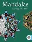 Mandalas: Coloring for Artists (Creative Stress Relieving Adult Coloring Book Series) Cover Image