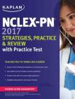 NCLEX-PN 2017 Strategies, Practice and Review with Practice Test (Kaplan Test Prep) Cover Image