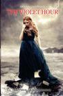 The Violet Hour By Victoria Lea (Editor), Brynn Chapman Cover Image