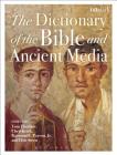 The Dictionary of the Bible and Ancient Media Cover Image