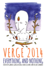 Verge 2014: Everything and Nothing By Gabriel Garcia Ochoa (Editor), Rebecca Jones (Editor), Oscar Schwartz (Editor) Cover Image