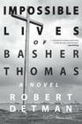 Impossible Lives of Basher Thomas Cover Image