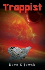 Trappist By Dave Kijowski Cover Image