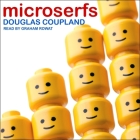 Microserfs By Graham Rowat (Read by), Douglas Coupland Cover Image