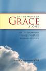 On the Wings of Grace Alone By Richard M. Bennett (Editor), Glenn R. Diehl (Editor) Cover Image