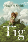 Tig By Heather Smith Cover Image