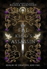 The Fae King's Assassin By Alisha Klapheke Cover Image