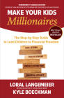 Make Your Kids Millionaires: The Step-By-Step Guide to Lead Children to Financial Freedom Cover Image