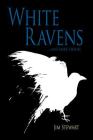 White Ravens: And More Stories By Jim Stewart Cover Image
