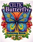 Celtic Butterfly. Mindful Coloring Book: creative life with colour Cover Image