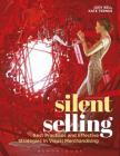 Silent Selling: Best Practices and Effective Strategies in Visual Merchandising By Judy Bell, Kate Ternus Cover Image
