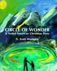 Circle of Wonder: A Native American Christmas Story By Natachee Scott Momaday, N. Scott Momaday, Natachee Scott Momaday (Illustrator) Cover Image