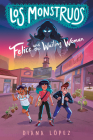 Felice and the Wailing Woman (Los Monstruos) Cover Image