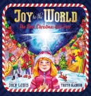 Joy to the World: The Best Christmas Gift Ever (Reason for the Season) By Jack Lewis, Tanya Glebova (Illustrator) Cover Image