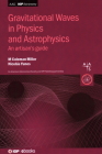 Gravitational Waves in Physics and Astrophysics: An artisan's guide By M. Coleman Miller, Nicolás Yunes Cover Image