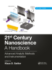 21st Century Nanoscience - A Handbook: Advanced Analytic Methods and Instrumentation (Volume 3) By Klaus D. Sattler (Editor) Cover Image
