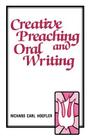 Creative Preaching & Oral Writing By Richard C. Hoefler Cover Image