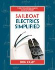 Sailboat Electrical Systems: Improvement, Wiring, and Repair (Im Sailboat Library) By Don Casey Cover Image