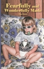 Fearfully and Wonderfully Made By Tina Marie Cover Image