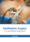 Ophthalmic Surgery: A Case-Based Approach Cover Image