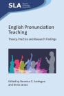 English Pronunciation Teaching: Theory, Practice and Research Findings (Second Language Acquisition #160) By Veronica G. Sardegna (Editor), Anna Jarosz (Editor) Cover Image