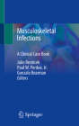 Musculoskeletal Infections: A Clinical Case Book Cover Image