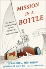 Mission in a Bottle: The Honest Guide to Doing Business Differently--and Succeeding Cover Image