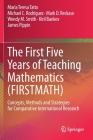 The First Five Years of Teaching Mathematics (Firstmath): Concepts, Methods and Strategies for Comparative International Research By Maria Teresa Tatto, Michael C. Rodriguez, Mark D. Reckase Cover Image