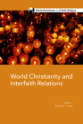 World Christianity and Interfaith Relations (World Christianity and Public Religion) Cover Image