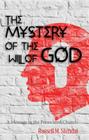 The Mystery of the Will of God: A Message to the Persecuted Church Cover Image