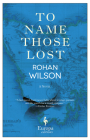 To Name Those Lost: A Novel Cover Image
