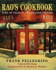 Rao's Cookbook: Over 100 Years of Italian Home Cooking By Frank Pellegrino, Nicholas Pileggi (Introduction by) Cover Image