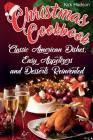 Christmas Cookbook: Classic American Dishes, Easy Appetizers, and Desserts Reinvented (Black&White) By Kirk Hudson Cover Image