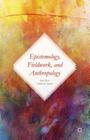 Epistemology, Fieldwork, and Anthropology By Antoinette Tidjani Alou, Jean-Pierre Olivier de Sardan Cover Image