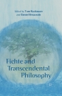 Fichte and Transcendental Philosophy By T. Rockmore (Editor), D. Breazeale (Editor) Cover Image