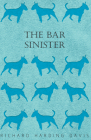 The Bar Sinister By Richard Harding Davis Cover Image