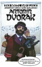 Red, White, and Black. America's Czech with Balance!: Antonín Dvořák By Gary Kelley Cover Image