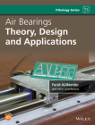 Air Bearings: Theory, Design and Applications (Tribology in Practice) Cover Image