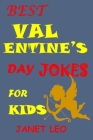 Best Valentine's Day Jokes for Kids: Valentine's Jokes Pictures for Boys and Girls Riddles Brainteasers for Ages 2-3-4-5-6-7-8-9-10-12-14 Celebrations Cover Image