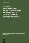 Studien Zum Venezianischen Wortschatz Des 15. Und 16. Jahrhunderts Cover Image