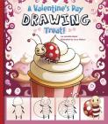 A Valentine's Day Drawing Treat! (Holiday Sketchbook) By Lucía Makuc (Illustrator), Lucy Makuc (Illustrator), Jennifer M. Besel Cover Image