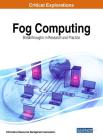 Fog Computing: Breakthroughs in Research and Practice By Information Reso Management Association (Editor) Cover Image