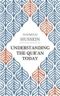 Understanding the Qur'an Today By Mahmoud Hussein, David Bond (Translator) Cover Image