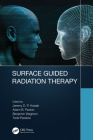 Surface Guided Radiation Therapy By Todd Pawlicki (Editor), Jeremy David Page Hoisak (Editor), Adam Brent Paxton (Editor) Cover Image