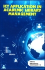 ICT Application in Academic Library Management: Festschrift volume in Honour of Dr. T.P.O. Nasirudheen By M. Bavakutty (Editor), Abdul Azeez T.A. (Editor) Cover Image