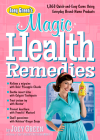 Joey Green's Magic Health Remedies: 1,363 Quick-and-Easy Cures Using Brand-Name Products By Joey Green Cover Image